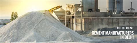 Top 10 Cement Manufacturers in Delhi | Best Cement Brands Delhi