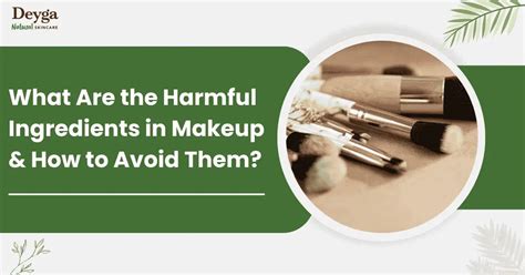 What Are the Harmful Ingredients in Makeup & How to Avoid Them?