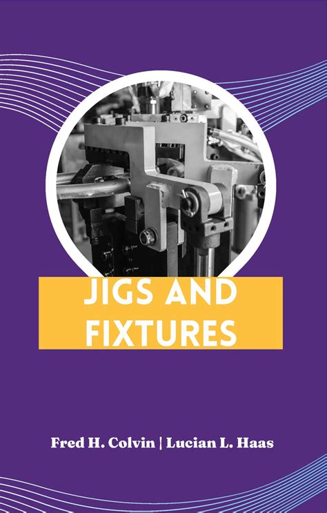 Jigs and Fixtures – MJP PUBLISHERS