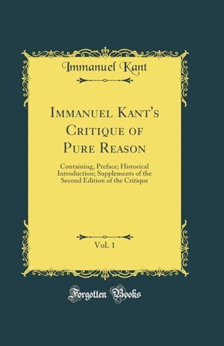 Buy Immanuel Kant's Critique of Pure Reason, Vol. 1: Containing ...