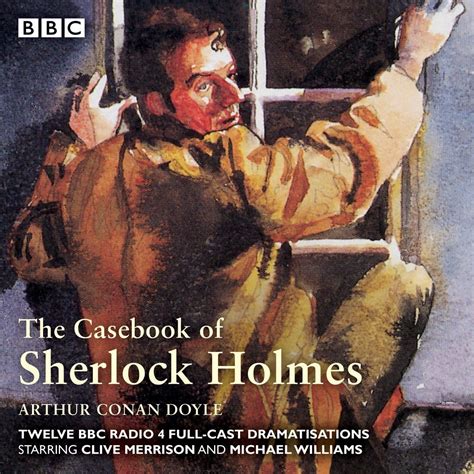 The Casebook of Sherlock Holmes : Doyle, Arthur Conan, Merrison, Clive ...