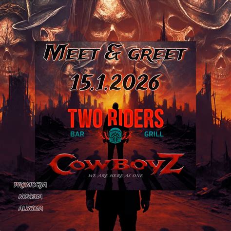 🔥 MEET & GREET WITH COWBOYZ 🔥, Two Riders Bar, Ljubljana, 15 January ...