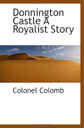 Donnington Castle A Royalist Story : Amazon.in: Books