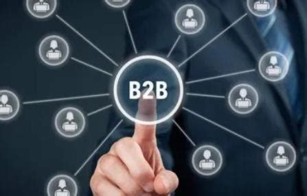 什么是B2B？B2B有哪些特点？B2B模式与分类有哪些？_中穆青年网