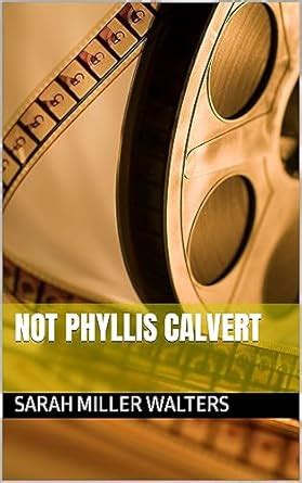 Not Phyllis Calvert eBook : Miller Walters, Sarah: Amazon.in: Kindle Store