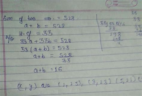 The sum of two numbers is 528 and their HCF is 33. Find the total ...