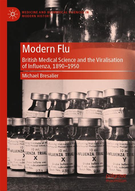 Buy Modern Flu: British Medical Science and the Viralisation of ...