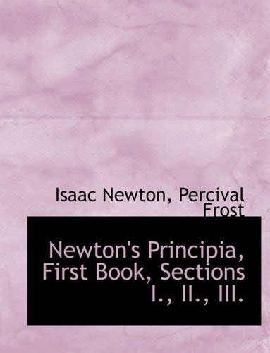Buy Newton's Principia, First Book, Sections I., II., III. Book Online ...