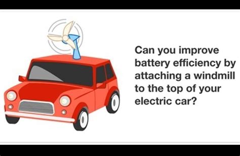 BRAIN TEASER !!!The windmill will generate power as the car moves and ...