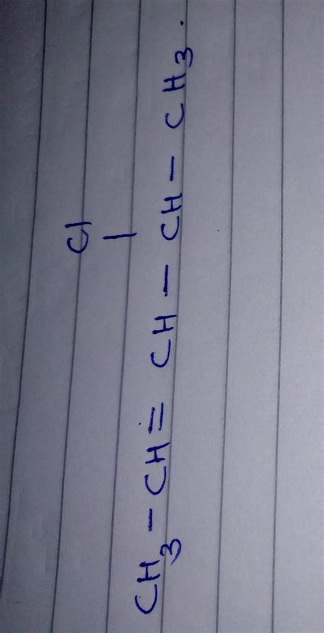 Write structural formula of 4-chloropent-2-ene. - Brainly.in