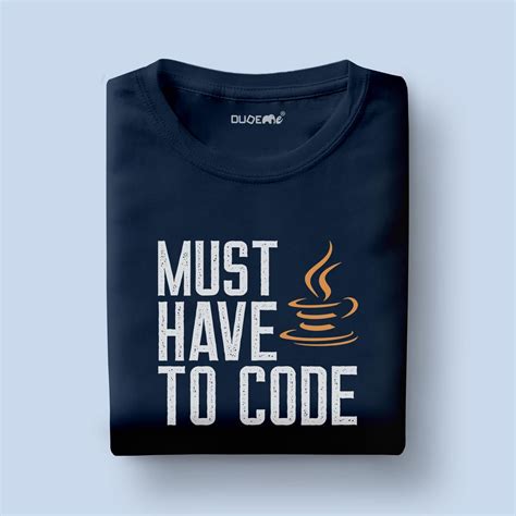 Must Have Java To Code Half Sleeve T-Shirt - DudeMe – Dudeme