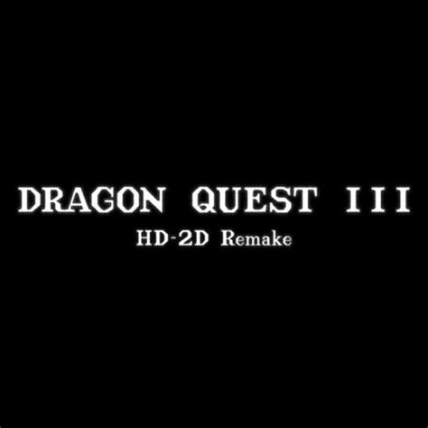 Dragon Quest III HD-2D Remake