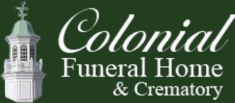 COLONIAL FUNERAL HOME & CREMATORY - Updated October 2024 - 11 Reviews ...