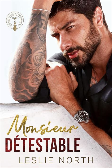 Monsieur Détestable: Une romance grumpy/sunshine avec un patron tyran ...