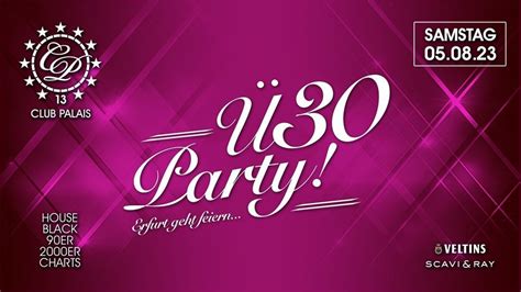 Die große Ü30-Party - Erfurt geht feiern!, Club Palais 13, Rudolstadt ...