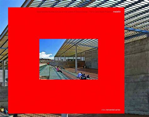 Buy Medellin: Experimental Architecture as an Instrument of Social ...