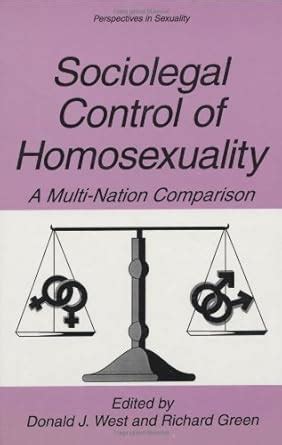 Sociolegal Control of Homosexuality: A Multi-Nation Comparison ...