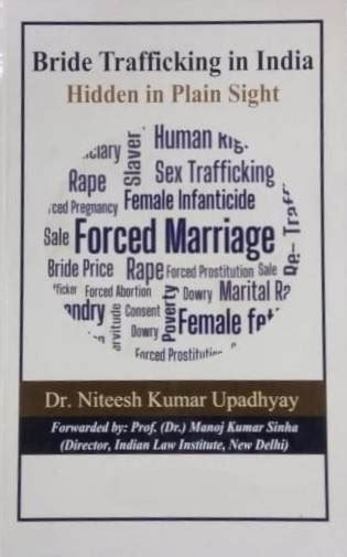 BRIDE TRAFFICKING IN INDIA: Hidden in Plain Sight - Indian books and ...
