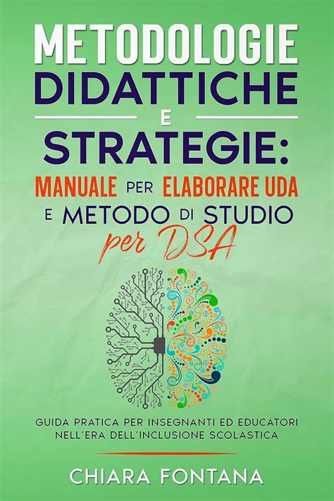Metodologie didattiche e strategie: manuale per elaborare UDA e metodo ...