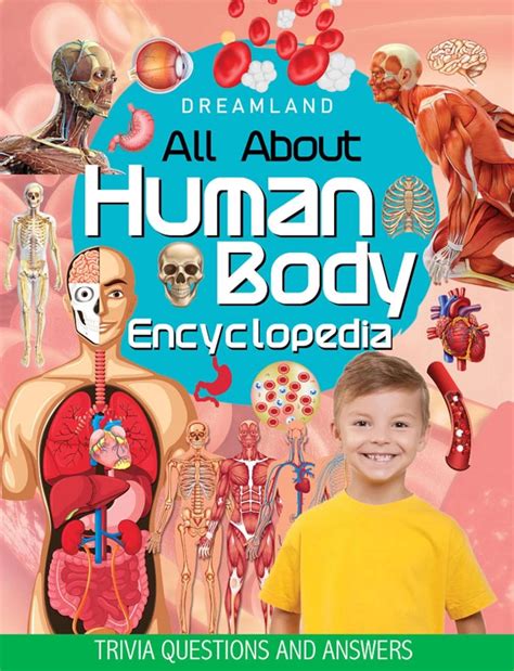 Dreamland Human Body Encyclopedia For Children, All About Trivia ...