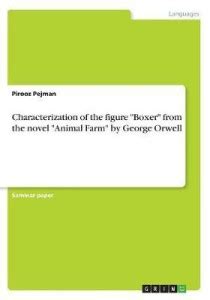 Characterization of the figure "Boxer" from the novel "Animal Farm" by ...