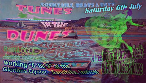 Tunes in the Dunes by The Glorious Oyster - with djs James Sideways and ...