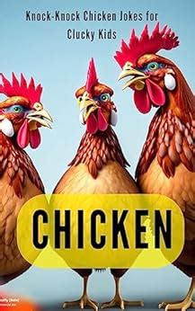 50+ Knock-Knock Chicken Jokes for Kids: Chicken Knock-Knock Jokes for ...