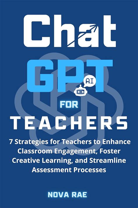 Chat GPT for Teachers: 7 Strategies to Enhance Classroom Engagement ...