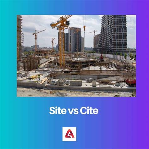 Site vs Cite : différence et comparaison