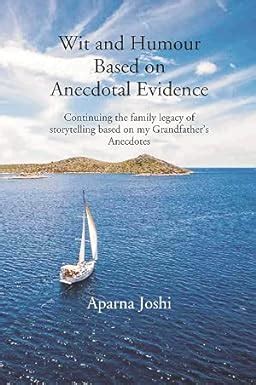 WIT AND HUMOUR BASED ON ANECDOTAL EVIDENCE : CONTINUING THE FAMILY LEG ...