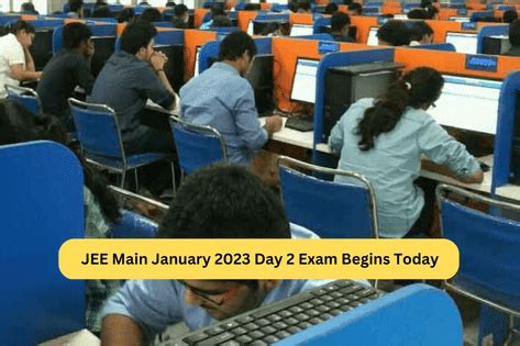 JEE Main January 2023 Day 2 Exam Today: What to expect, previous day ...