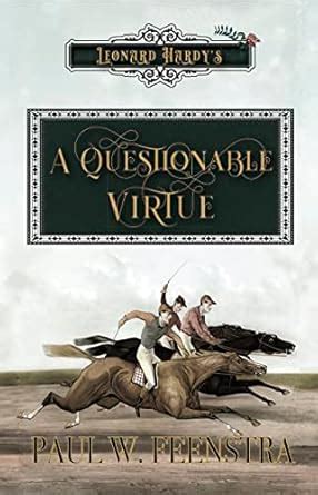 A Questionable Virtue: Leonard Hardy's eBook : Feenstra, Paul W ...