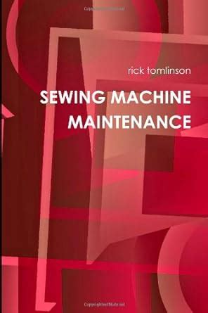 SEWING MACHINE MAINTENANCE : Amazon.in: Books