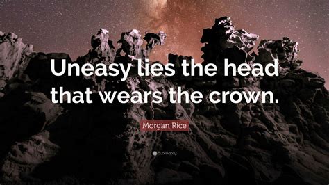 Uneasy Rests The Head That Wears The Crown