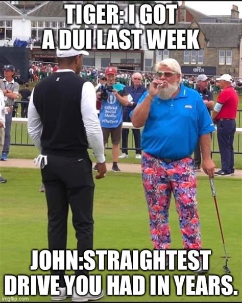 John Daly and Tiger Woods - Imgflip