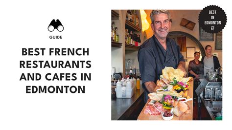 12 French Restaurants in Edmonton You Should’ve Booked By Now!