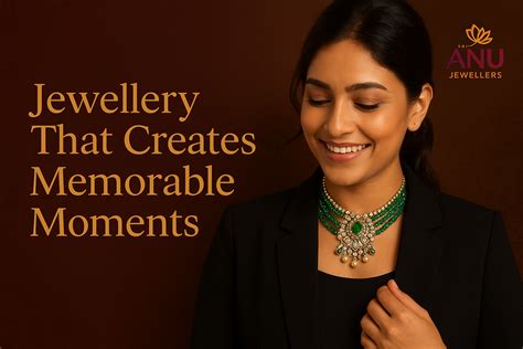 How Sri Anu Jewellers Madurai Helps You Create Memorable Moments With