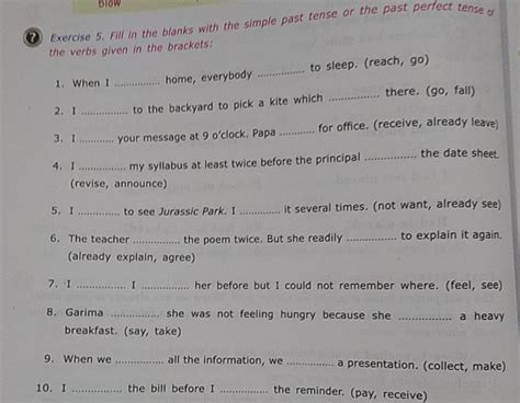 blow (7) Exercise 5. Fill in the blanks with the simple past tense or the..