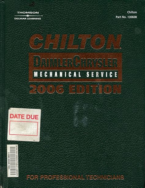 Chilton 2006 DaimlerChrysler Mechanical Service Manual (Chilton Mechanical Manuals): Chilton ...