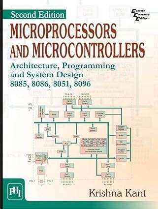 MICROPROCESSORS AND MICROCONTROLLERS: ARCHITECTURE PROGRAMMING AND ...