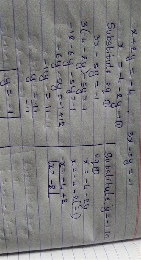 x+2y=-4. 3x-5y=-1. substitution method - Brainly.in