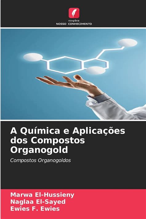 Buy A Química e icações dos Compostos Organogold Online at desertcartINDIA