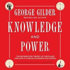 Knowledge and Power: The Information Theory of Capitalism and How It Is ...