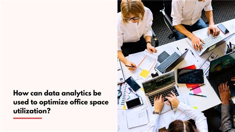 How can data analytics be used to optimize office space utilization?