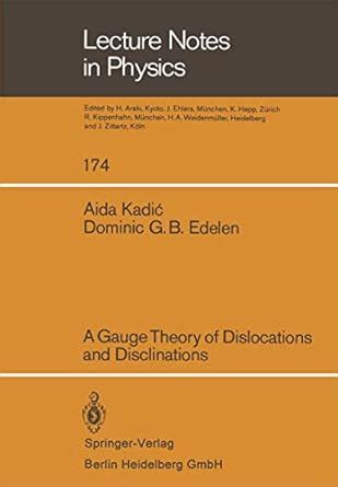 Buy A Gauge Theory of Dislocations and Disclinations: 174 (Lecture ...