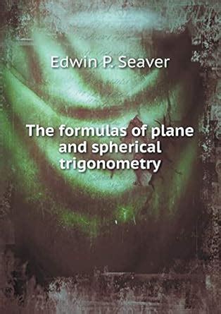 Buy The formulas of plane and spherical trigonometry Book Online at Low ...