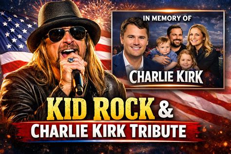 Kid Rock, Patriotism, and a Tribute for the Ages: Inside the Turning ...