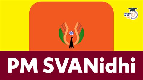 PM SVANidhi Scheme Details, Launch Date, Features, Benefits
