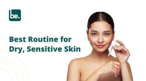 Best Routine for Dry, Sensitive Skin - Belogical Wellness Private ...
