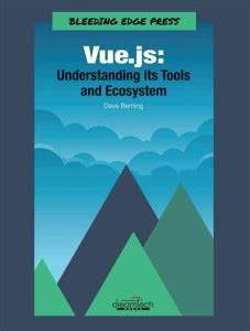 Vue.js - Understanding Its Tools and Ecosystem First Edition: Buy Vue ...